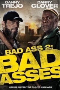 Постер Крутые чуваки (Bad Ass 2: Bad Asses)